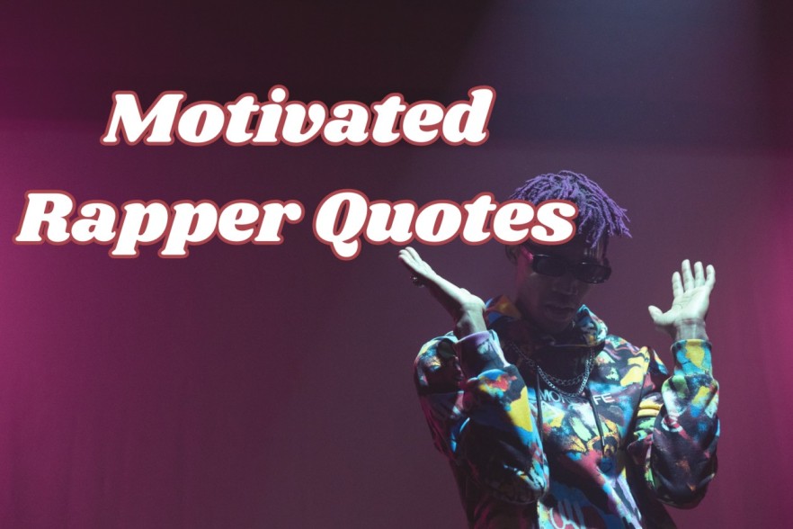 Motivated Rapper Quotes