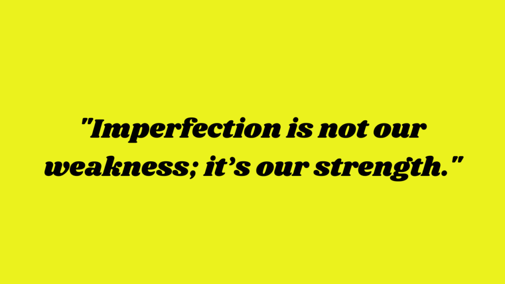 imperfection quotes